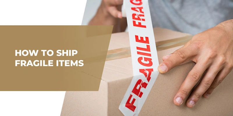 how to ship fragile items