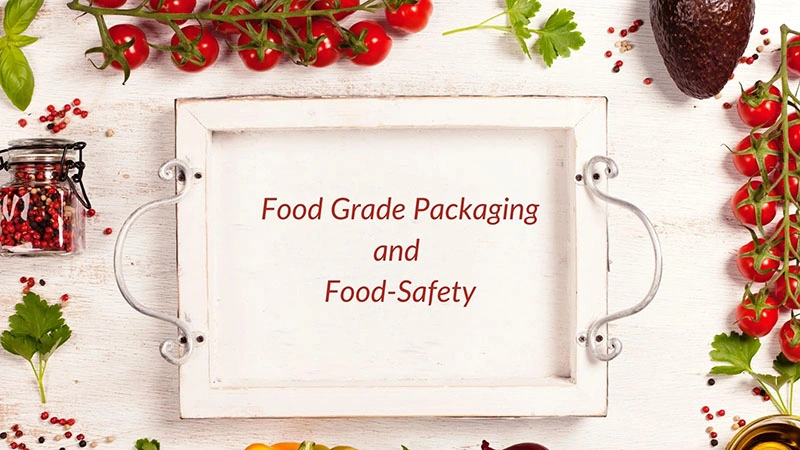 food grade vs food safe packaging